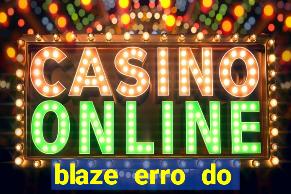 blaze erro do servidor interno